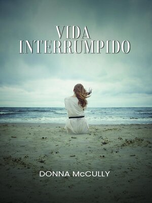 cover image of Vida  interrumpida